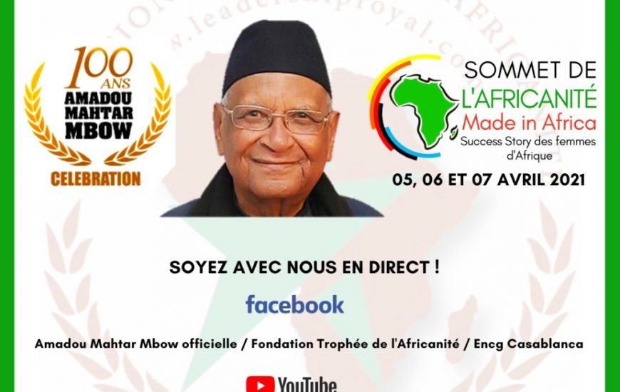 Maroc : La Fondation Trophée de l’Africanité célébre, sous le Haut Patronage de Sa Majesté, les 100 ans du Professeur Amadou Mahtar MBow